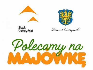 Majówka w powiecie cieszyńskim