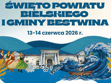 Święto Powiatu Bielskiego oraz Gminy Bestwina 2026